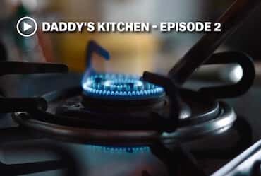 Daddy’s Kitchen – Episode 2