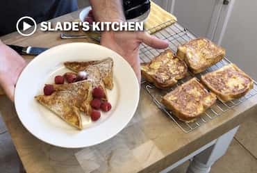 Slade’s Kitchen – French Toast