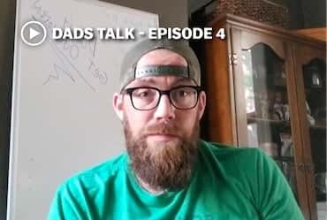 DADS TALK – Ep. 4