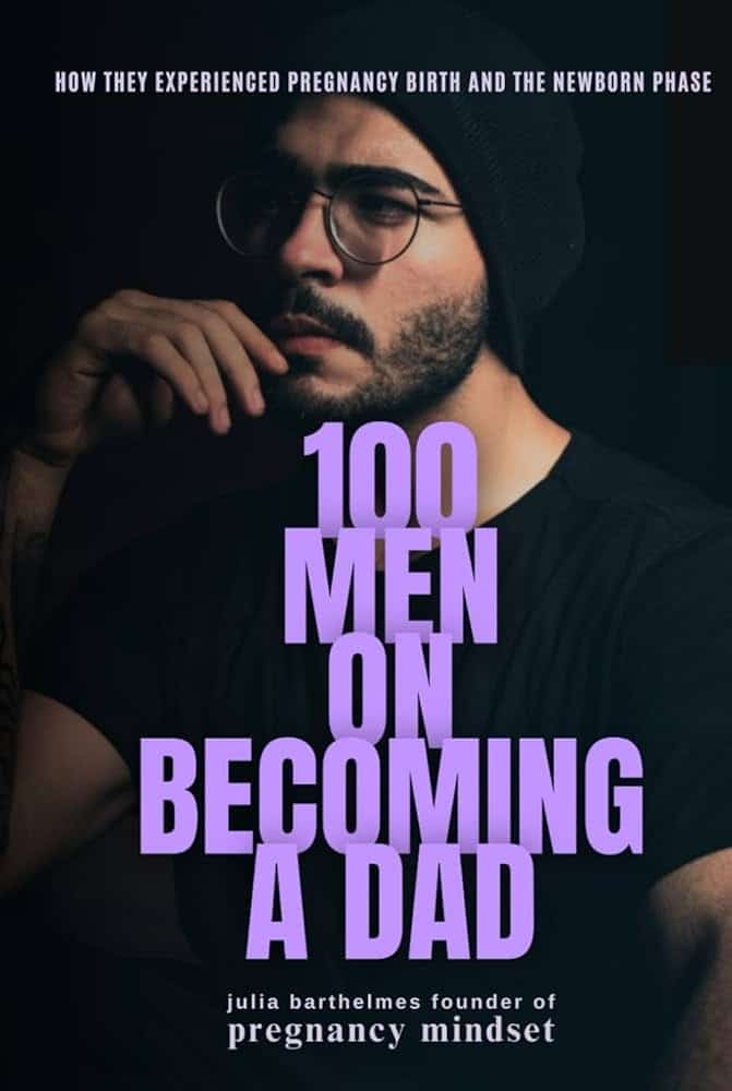 Book cover of 100 Men on Becoming a Dad